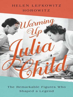 cover image of Warming Up Julia Child